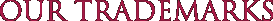 OUR TRADEMARK